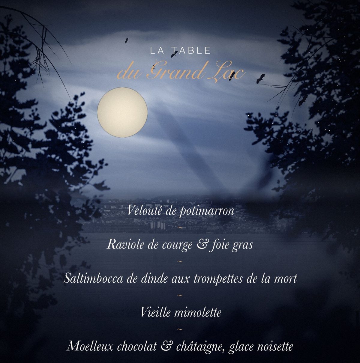 Menu du 31 octobre : velouté de potimarron, raviole de courge et foie gras, saltimbocca de dinde aux trompettes de la mort, vieille mimolette, moelleux chocolat et châtaigne.